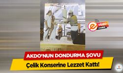AKDO’nun Dondurma Şovu Çelik Konserine Lezzet Kattı!