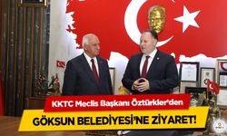 KKTC Meclis Başkanı Öztürkler’den Göksun Belediyesi’ne Ziyaret!