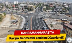 Kahramanmaraş’ta Kavşak Geometrisi Yeniden Düzenlendi