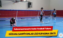 Kahramanmaraş’ın Kadın Goalball Takımı Gözünü Şampiyonlar Ligi Kupasına Dikti!