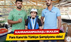 Kahramanmaraşlı Buğlem Para Kano’da Türkiye Şampiyonu oldu!