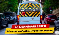 Kahramanmaraş’ta okul servis ücretleri belli oldu: En Kısa Mesafe 3 Bin TL