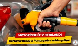 Motorinde ÖTV sıfırlandı! Kahramanmaraş’ta Pompaya dev indirim geliyor
