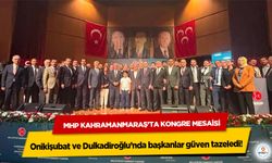 Mhp Kahramanmaraş’ta Kongre Mesaisi: Onikişubat ve Dulkadiroğlu’nda başkanlar güven tazeledi