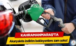 Kahramanmaraş’ta Akaryakıta indirim bekleyenlere zam şoku!