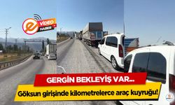 Göksun girişinde kilometrelerce araç kuyruğu!