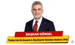 Fırat Görgel Türkiye’nin En Başarılı 3. Büyükşehir Belediye Başkanı Oldu!