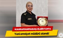 Kahramanmaraş-Elbistan’a yeni emniyet müdürü atandı!