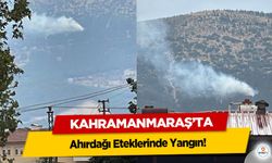 Kahramanmaraş'ta Ahırdağı Eteklerinde Yangın!