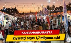 Kahramanmaraş’ta ziyaretçi sayısı 1,7 milyonu aştı!