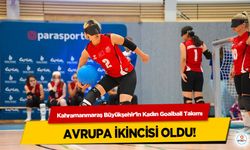 Kahramanmaraş Büyükşehir’in Kadın Goalball Takımı Avrupa İkincisi Oldu!