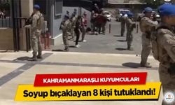 Kahramanmaraşlı Kuyumcuları soyup bıçaklayan 8 kişi tutuklandı
