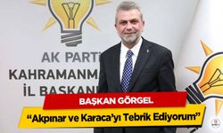 Başkan Görgel; “Akpınar ve Karaca’yı Tebrik Ediyorum”