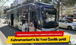 Kahramanmaraş’ta Toplu Taşımada Dijital Kolaylık: Kahramankart’a İki Yeni Özellik geldi