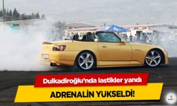 Dulkadiroğlu’nda lastikler yandı, Adrenalin Yükseldi!