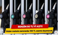 Benzin 80 TL’yi aştı! Gözler motorin zammında: 100 TL sınırına dayanacak