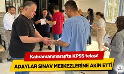 Kahramanmaraş’ta KPSS telaşı! Adaylar Sınav Merkezlerine Akın Etti
