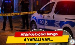 Afşin’de bıçaklı kavga: 4 Yaralı Var…