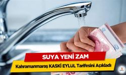 Kahramanmaraş KASKİ Eylül Tarifesini Açıkladı: Suya Yeni Zam