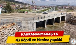 Kahramanmaraş’ta 43 Köprü ve Menfez yapıldı!