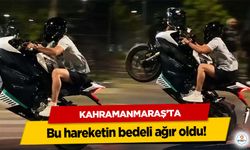 Kahramanmaraş’ta bu hareketin bedeli ağır oldu!