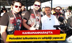 Kahramanmaraş motosiklet tutkunlarına ev sahipliği yapacak!