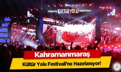 Kahramanmaraş Kültür Yolu Festivali’ne Hazırlanıyor! Edebiyat Şehrinde 10 Özel Etkinlik