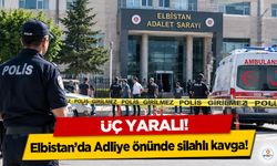 Elbistan’da Adliye önünde silahlı kavga: 3 yaralı!