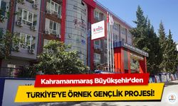 Kahramanmaraş Büyükşehir’den Türkiye’ye Örnek Gençlik Projesi!