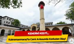 Kahramanmaraş’ta Cami Avlusunda Korkutan Olay! Kendini kesti...