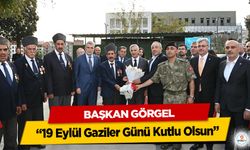 Başkan Görgel “19 Eylül Gaziler Günü Kutlu Olsun”