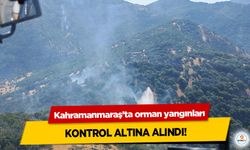 Kahramanmaraş’ta orman yangınları Kontrol Altına Alındı!