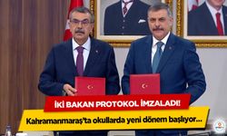 İki bakan protokol imzaladı! Kahramanmaraş’ta okullarda yeni dönem başlıyor…