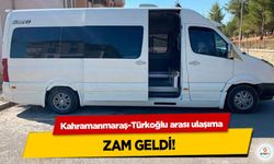 Kahramanmaraş-Türkoğlu arası ulaşıma zam geldi!