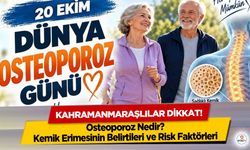 Kahramanmaraşlılar Dikkat! Osteoporoz Nedir? Kemik Erimesinin Belirtileri ve Risk Faktörleri