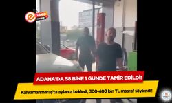 Kahramanmaraş’ta aylarca bekledi, 300-400 bin TL masraf söylendi! Adana’da 58 bine 1 günde tamir edildi!