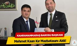 Kahramanmaraş Barosu Başkanı Mehmet Kaan Kır Mazbatasını Aldı