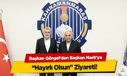 Başkan Görgel’den Başkan Narlı’ya “Hayırlı Olsun” Ziyareti!