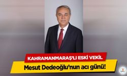 Mesut Dedeoğlu’nun acı günü!