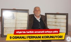 Afşin’de tarihin emaneti ortaya çıktı: 9 Osmanlı Fermanı Korunuyor