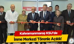 Kahramanmaraş KSÜ'de İnme Merkezi Törenle Açıldı!