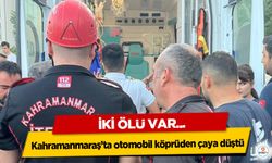 Kahramanmaraş’ta otomobil köprüden çaya düştü: 2 ölü!