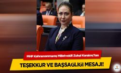 MHP Kahramanmaraş Milletvekili Zuhal Karakoç'tan Teşekkür ve Başsağlığı Mesajı