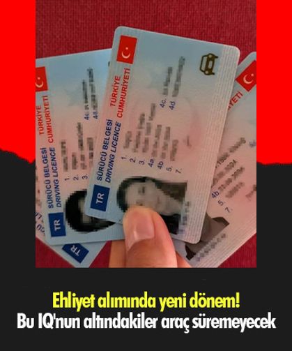 Ehliyet alımında yeni dönem! Bu IQ'nun altındakiler araç süremeyecek