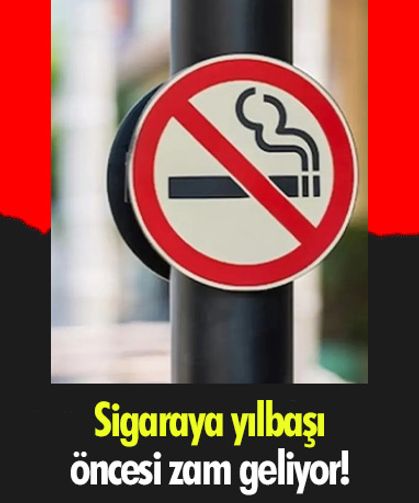 Sigaraya yılbaşı öncesi zam geliyor!