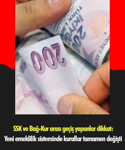 SSK ve Bağ-Kur arası geçiş yapanlar dikkat: Yeni emeklilik sisteminde kurallar tamamen değişti