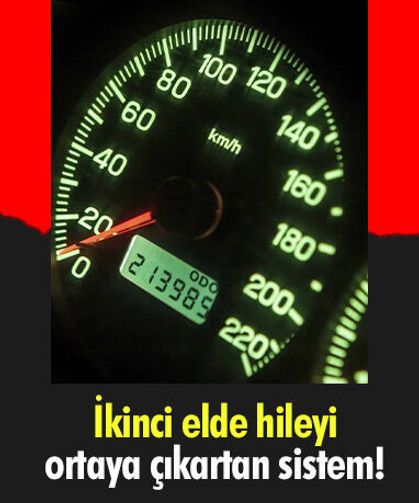 İkinci elde işte hileyi ortaya çıkartan sistem!