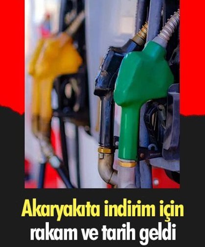 Akaryakıta indirim için rakam ve tarih geldi!
