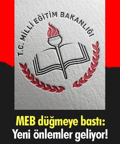 MEB düğmeye bastı: Yeni önlemler geliyor