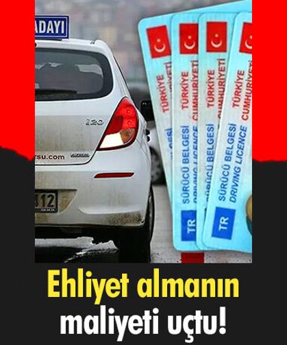 Ehliyet almanın maliyeti uçtu!